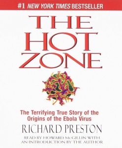 The Hot Zone - The Terrifying True Story of the Origins of the Ebola Virus written by Richard Preston performed by Howard McGillin on CD (Abridged)