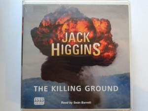 The Killing Ground written by Jack Higgins performed by Sean Barrett on CD (Unabridged)