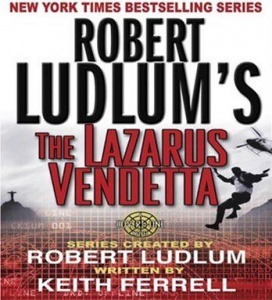 The Lazarus Vendetta written by Robert Ludlum performed by Scott Brick on CD (Unabridged)