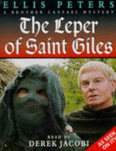 The Leper of Saint Giles written by Ellis Peters performed by Derek Jacobi on Cassette (Abridged)