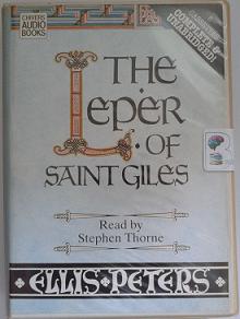 The Leper of Saint Giles written by Ellis Peters performed by Stephen Thorne on Cassette (Unabridged)