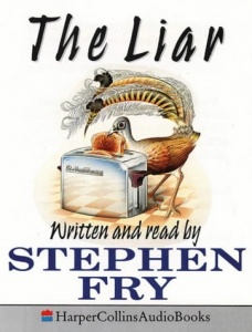 The Liar written by Stephen Fry performed by Stephen Fry on Cassette (Abridged)
