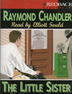 The Little Sister written by Raymond Chandler performed by Elliott Gould on Cassette (Abridged)