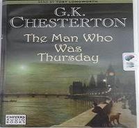 The Man Who Was Thursday written by G.K. Chesterton performed by Toby Longworth on CD (Unabridged)