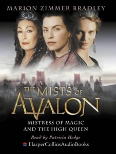 The Mists of Avalon - Mistress of Magic and the High Queen written by Marion Zimmer Bradley performed by Patricia Hodge on Cassette (Abridged)