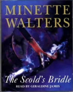 The Scold's Bridle written by Minette Walters performed by Geraldine James on Cassette (Abridged)