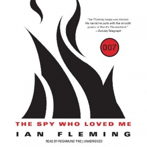 The Spy Who Loved Me written by Ian Fleming performed by Rosamund Pike on MP3 CD (Unabridged)