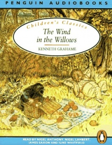 The Wind in the Willows written by Kenneth Grahame performed by Nigel Anthony, Nigel Lambert, James Saxon and June Whitfield on Cassette (Abridged)