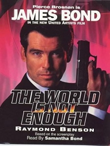 The World is Not Enough written by Raymond Benson performed by Samantha Bond on Cassette (Abridged)