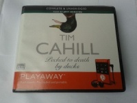 Pecked to Death by Ducks written by Tim Cahill performed by Jeff Harding on MP3 Player (Unabridged)