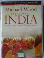 The Story of India written by Michael Wood performed by Sam Dastor on Cassette (Unabridged)