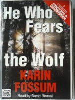 He Who Fears the Wolf written by Karin Fossum performed by David Rintoul on Cassette (Unabridged)
