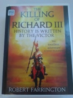 The Killing of Richard III - History is Written by the Victor written by Robert Farrington performed by Sean Barrett on Cassette (Unabridged)