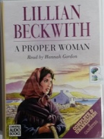A Proper Woman written by Lillian Beckwith performed by Hannah Gordon on Cassette (Unabridged)