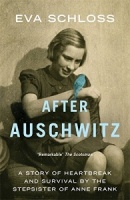 After Auschwitz written by Eva Schloss performed by Anne Dover on CD (Unabridged)