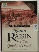 Agatha Raisin and the Quiche of Death written by M.C. Beaton performed by Penelope Keith on Cassette (Unabridged)