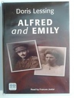 Alfred and Emily written by Doris Lessing performed by Frances Jeater on Cassette (Unabridged)