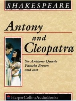 Anthony and Cleopatra written by William Shakespeare performed by Sir Anthony Quayle and Pamela Brown on Cassette (Unabridged)