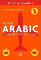 In-Flight Arabic - Learn Before You Land! written by Living Language performed by Various on CD (Abridged)