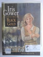 Black Gold written by Iris Gower performed by Diana Bishop on Cassette (Unabridged)