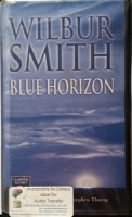 Blue Horizon written by Wilbur Smith performed by Stephen Thorne on Cassette (Unabridged)