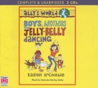 Boys, Brothers and Jelly-Belly Dancing written by Karen McCombie performed by Daniela Denby-Ashe on CD (Unabridged)