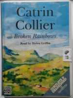 Broken Rainbows written by Catrin Collier performed by Helen Griffin on Cassette (Unabridged)
