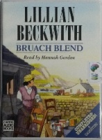 Bruach Blend written by Lillian Beckwith performed by Hannah Gordon on Cassette (Unabridged)