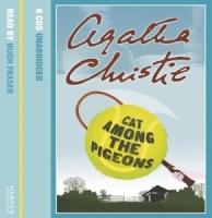 Cat Among The Pigeons written by Agatha Christie performed by Hugh Fraser on CD (Unabridged)