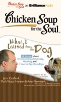 Chicken Soup for the Soul - What I Learned from the Dog written by Jack Cranfield, Mark Victor Hansen and Amy Newmark performed by Joyce Bean and Phil Gigante on CD (Unabridged)