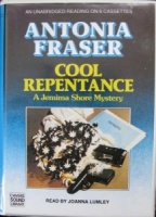 Cool Repentance written by Antonia Fraser performed by Joanna Lumley on Cassette (Unabridged)