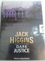 Dark Justice written by Jack Higgins performed by Sean Barrett on Cassette (Unabridged)