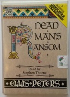 Dead Man's Ransom written by Ellis Peters performed by Stephen Thorne on Cassette (Unabridged)
