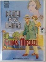 Death and the Maiden written by Gladys Mitchell performed by Patience Tomlinson on Cassette (Unabridged)