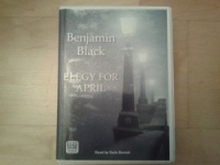 Elegy for April written by Benjamin Black performed by Sean Barrett on Cassette (Unabridged)