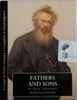 Fathers and Sons written by Ivan Turgenev performed by David Horovitch on Cassette (Unabridged)