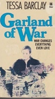 Garland of War written by Tessa Barclay performed by Judith Franklyn on Cassette (Unabridged)