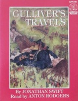 Gullivers Travels written by Jonathan Swift performed by Anton Rogers on Cassette (Abridged)