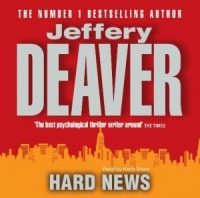Hard News written by Jeffery Deaver performed by Lorelei King on CD (Abridged)