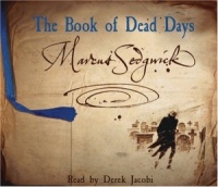 The Book of Dead Days written by Marcus Sedgwick performed by Derek Jacobi on CD (Abridged)