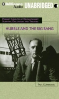 Hubble and the Big Bang written by Paul Kupperberg performed by Jay Snyder on CD (Unabridged)