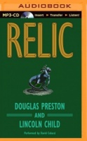 Relic written by Douglas Preston and Lincoln Child performed by David Colacci on MP3 CD (Unabridged)
