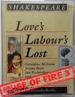 Love's Labour's Lost written by William Shakespeare performed by Geraldine McEwan, Jeremy Brett and Ian Richardson on Cassette (Unabridged)