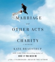 Marriage and Other Acts of Charity - A Memoir written by Kate Braestrup performed by Kate Braestrup on CD (Unabridged)