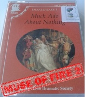 Much Ado About Nothing written by William Shakespeare performed by Marlowe Dramatic Society, John Gielgud, Michael Hordern and Ian Holm on Cassette (Unabridged)