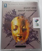 Much Ado About Nothing written by William Shakespeare performed by William Squire, John Geilgud, Michael Hordern and Ian Holm on Cassette (Unabridged)