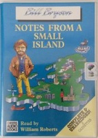 Notes from a Small Island written by Bill Bryson performed by William Roberts on Cassette (Unabridged)