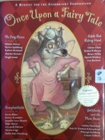 Once Upon a Fairy Tale - The Frog Price, Little Red Riding Hood, Rumplestiltskin and Goldilocks and the Three Bears written by Traditional Authors performed by An Enormous Cast of World Famous Actors and Actresses on Hardback book and CD (Abridged)
