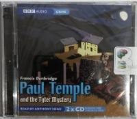 Paul Temple and the Tyler Mystery written by Francis Durbridge performed by Anthony Head on CD (Abridged)