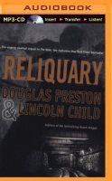 Reliquary written by Douglas Preston and Lincoln Child performed by Dick Hill on MP3 CD (Unabridged)